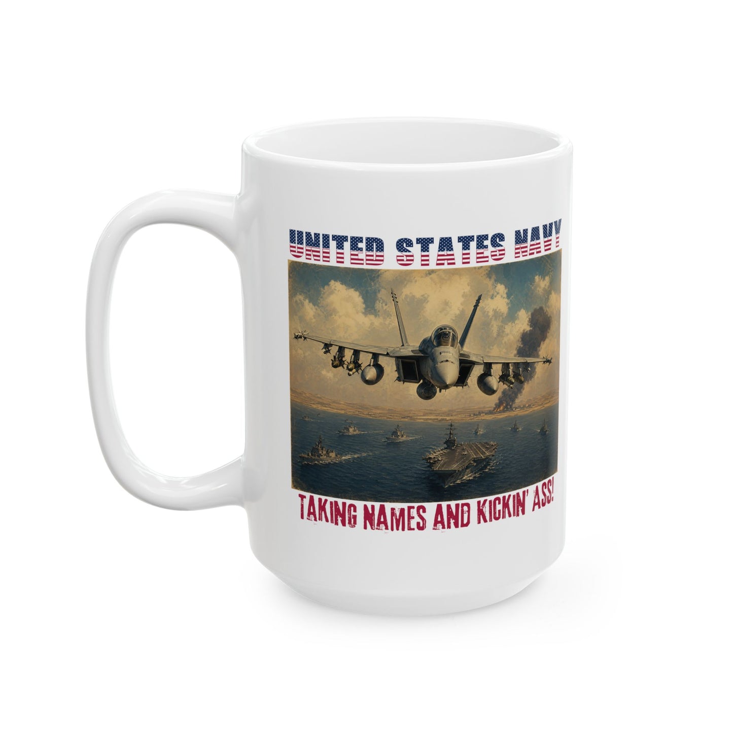 U.S. Navy Kickin' A$$ Ceramic Mug (11oz, 15oz)