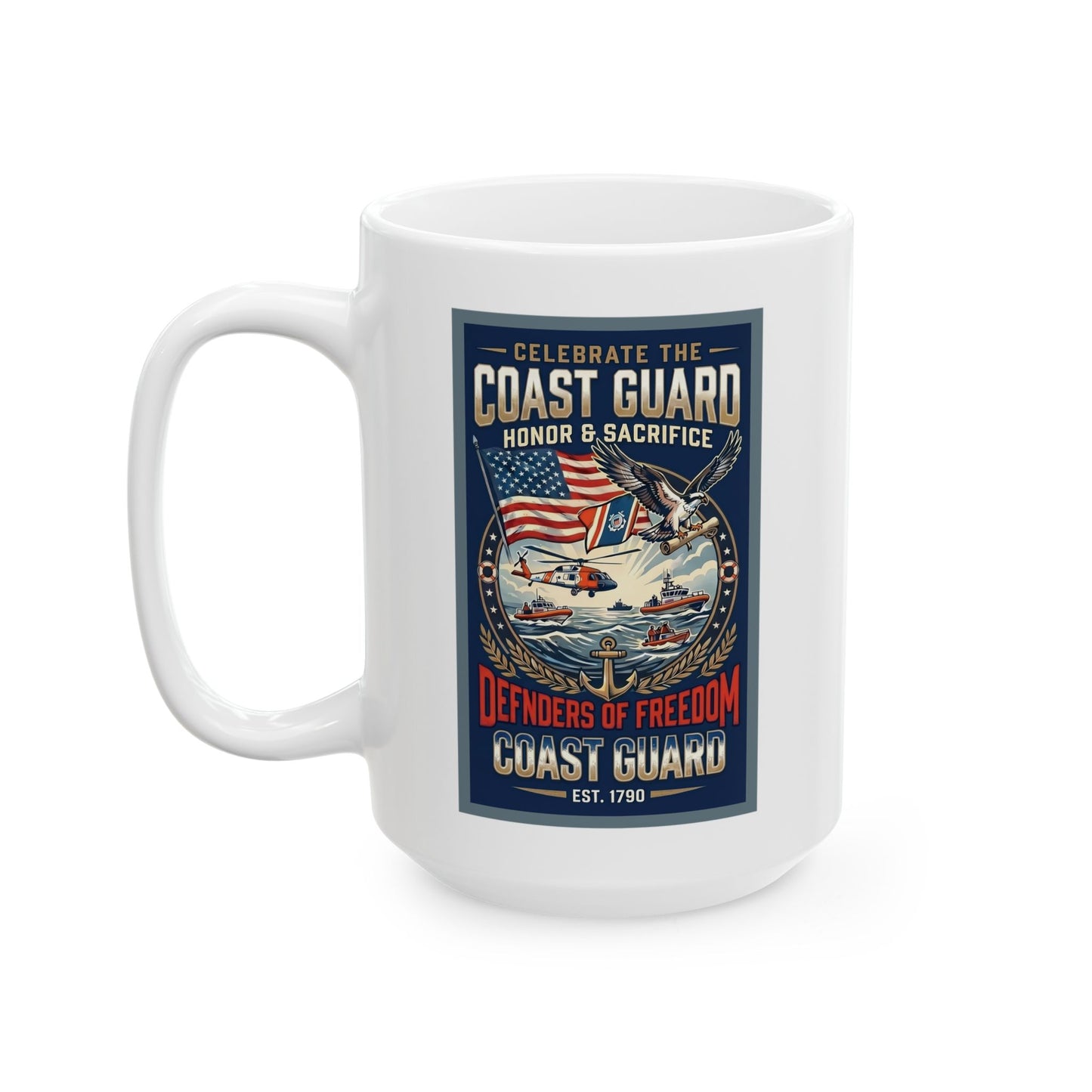 U.S. Coast Guard Honor and Sacrifice Ceramic Mug (11oz, 15oz)
