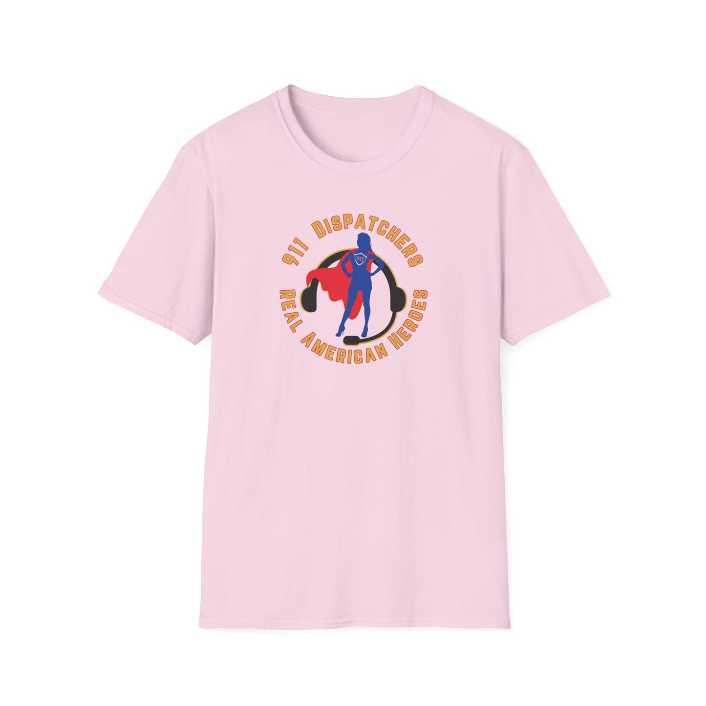 911 Dispatcher Real American Hero - Female Unisex Softstyle T-Shirt