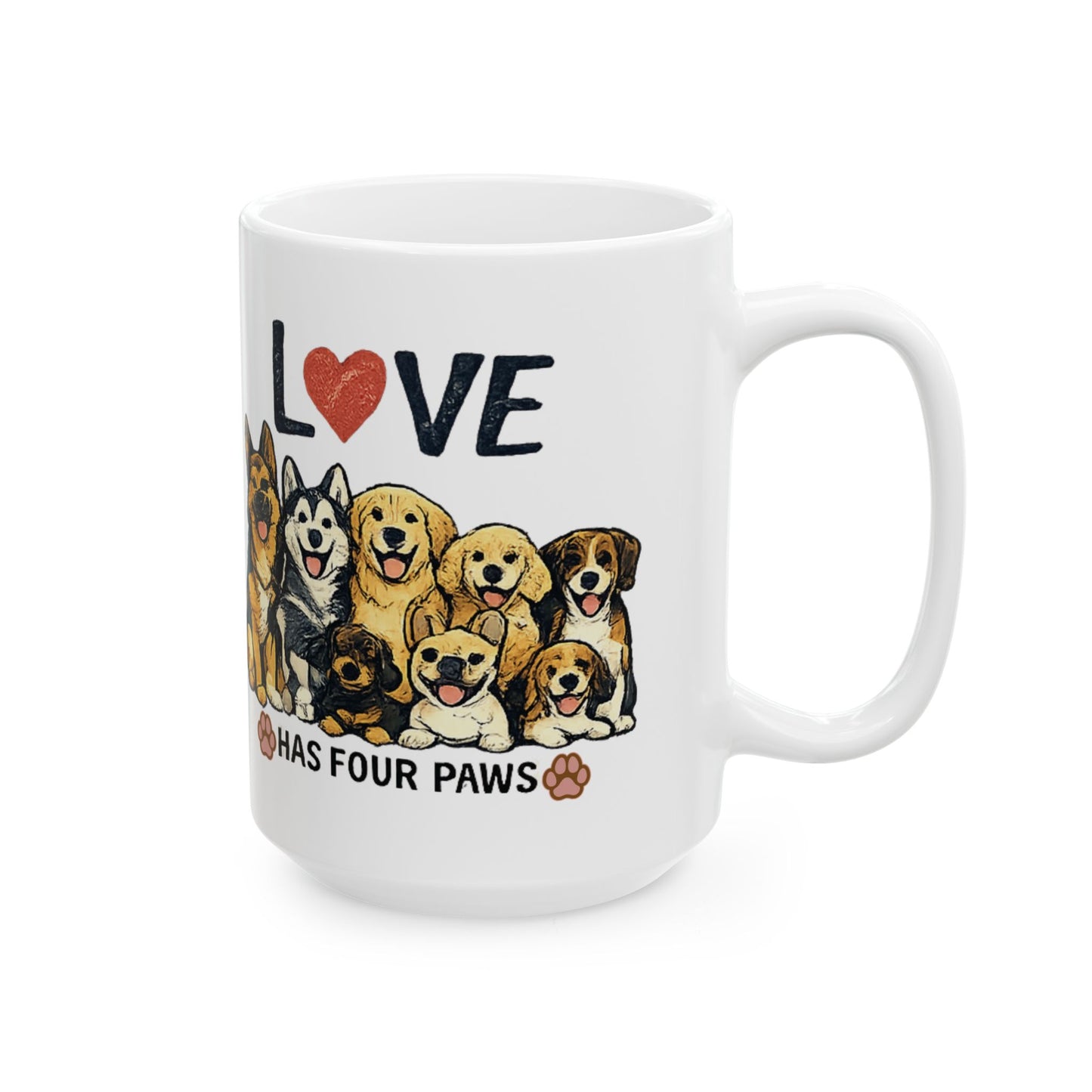 Love Has Four Paws Ceramic Mug, (11oz, 15oz)