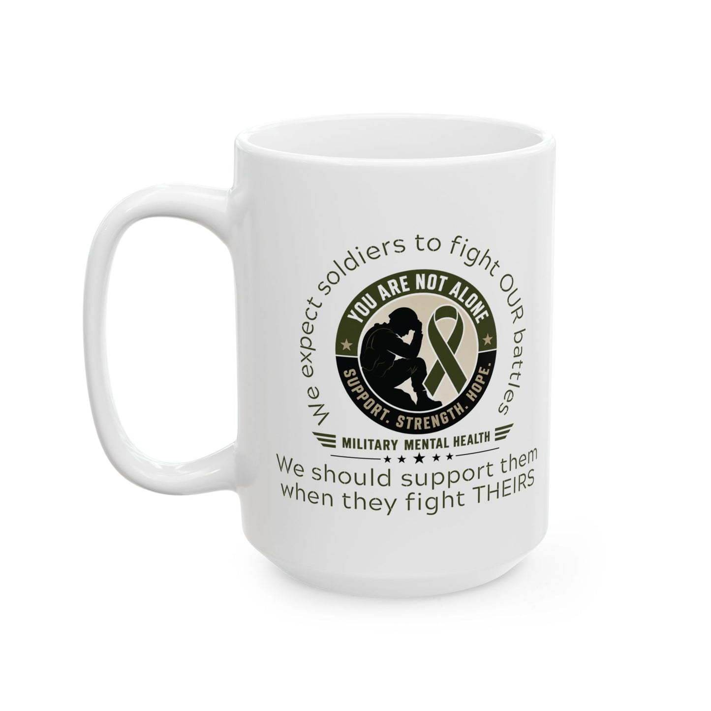 You Are Not Alone - Military Mental Health Ceramic Mug (11oz, 15oz)