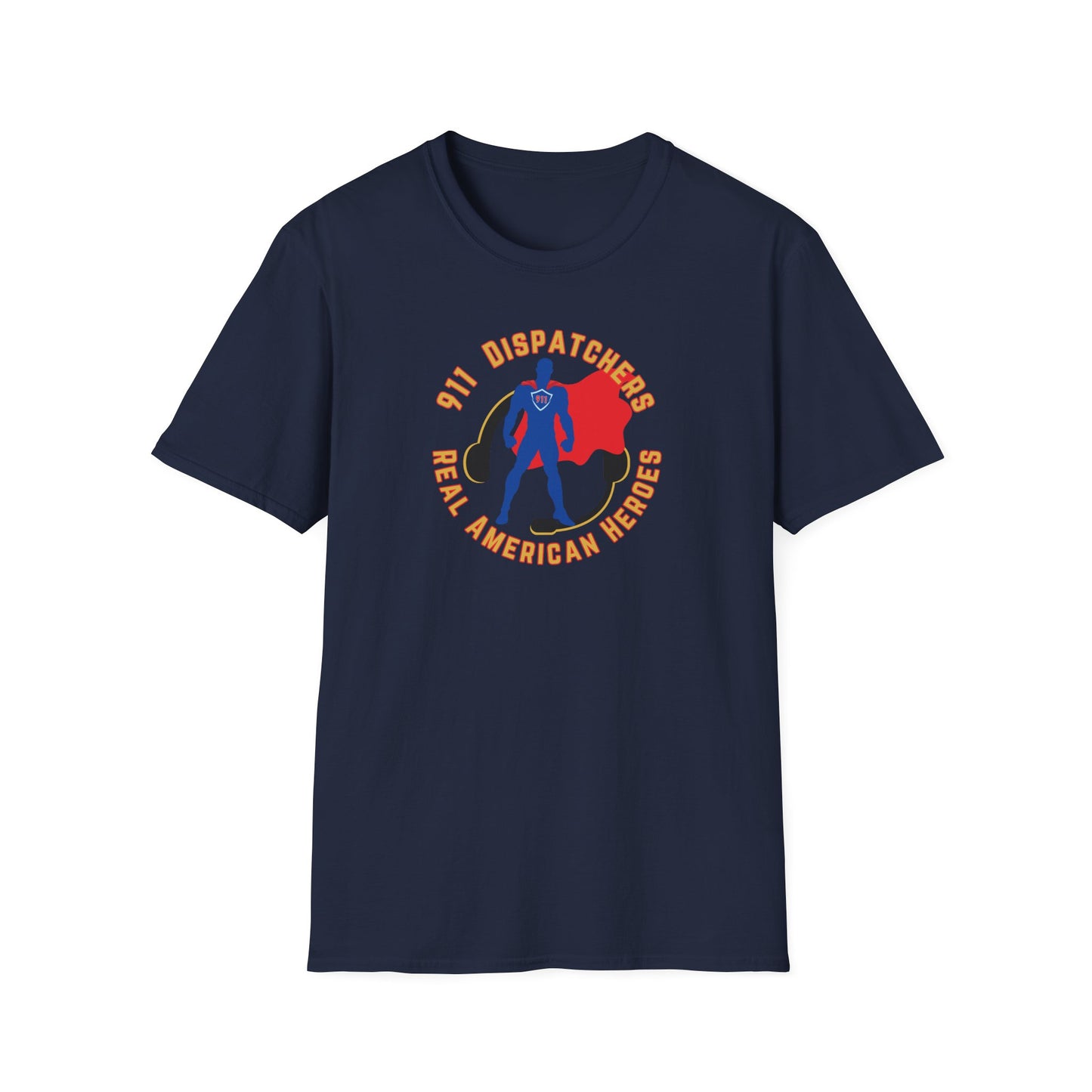 911 Dispatcher Real American Hero - Male Unisex Softstyle T-Shirt