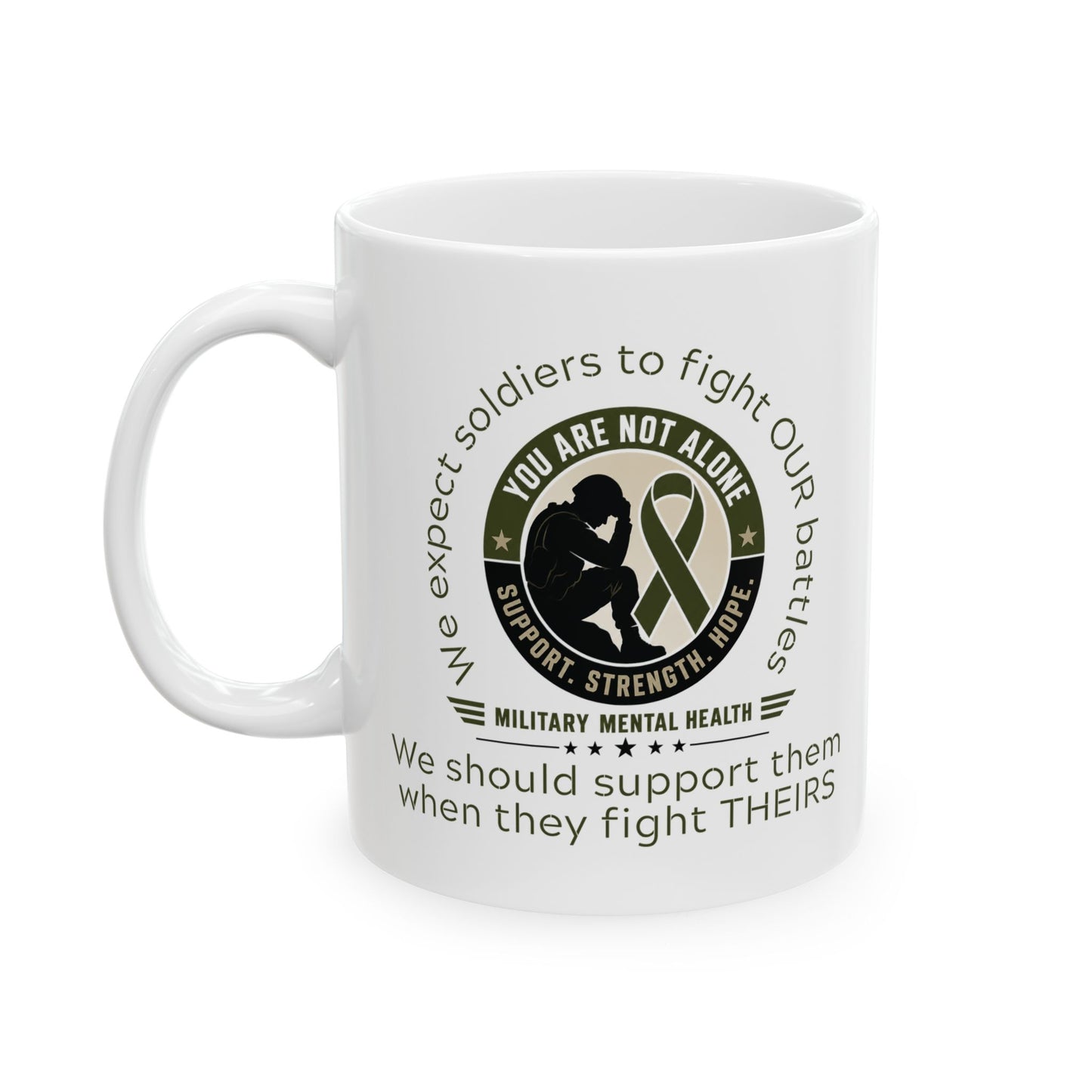 You Are Not Alone - Military Mental Health Ceramic Mug (11oz, 15oz)