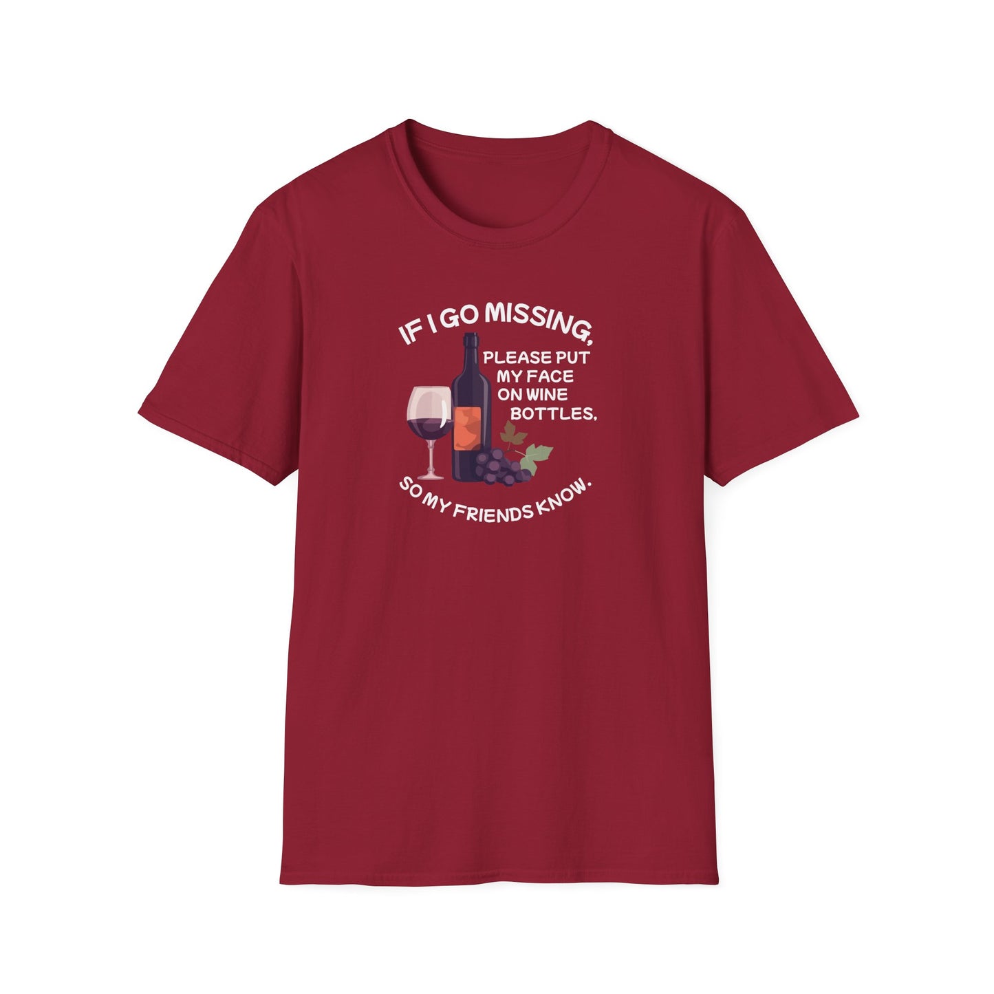 Put Me on a Wine Bottle! Unisex Softstyle T-Shirt