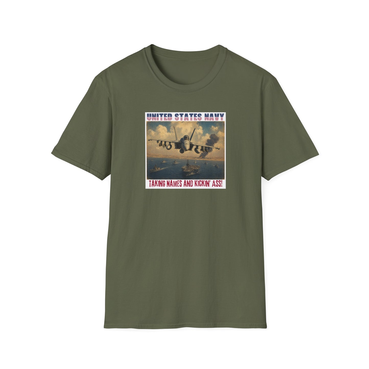 US Navy: Taking Names and Kickin' A$$ Unisex Softstyle T-Shirt