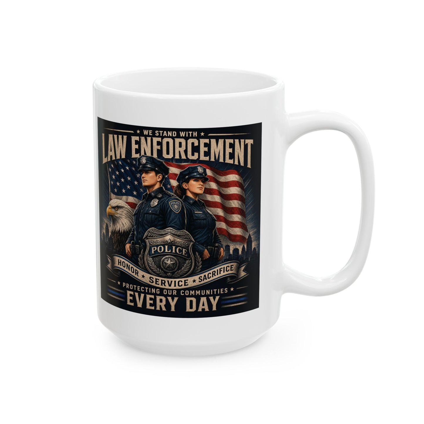 Support Law Enforcement Ceramic Mug (11oz, 15oz)