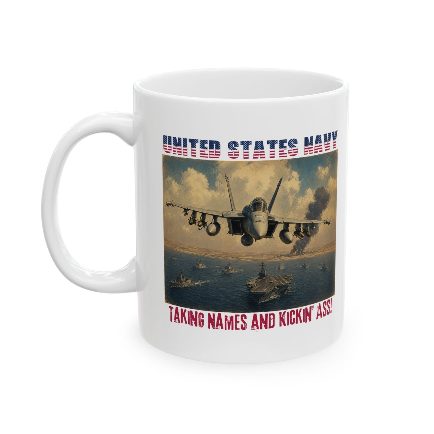 U.S. Navy Kickin' A$$ Ceramic Mug (11oz, 15oz)