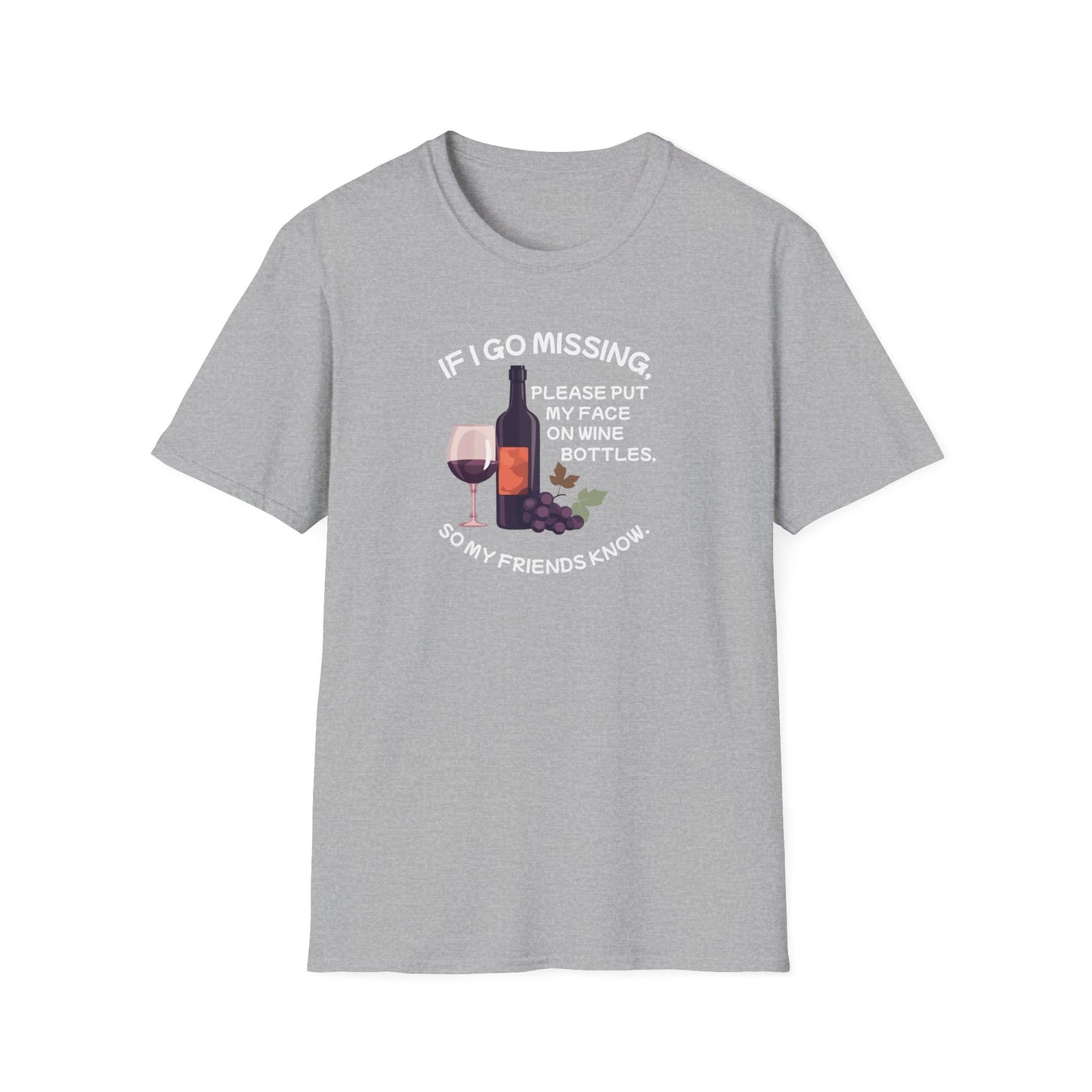 Put Me on a Wine Bottle! Unisex Softstyle T-Shirt