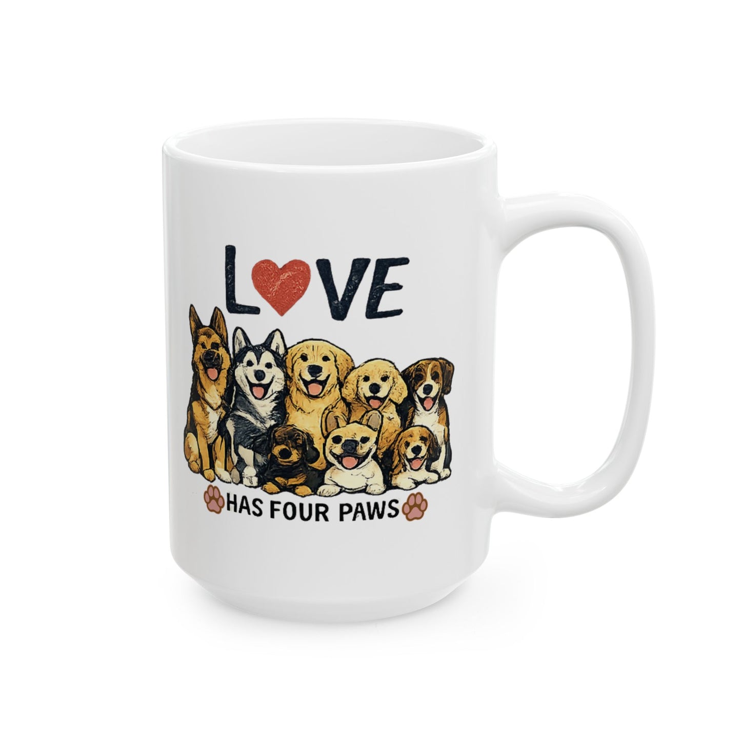 Love Has Four Paws Ceramic Mug, (11oz, 15oz)