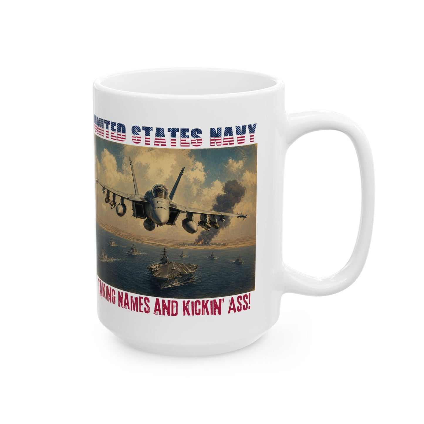 U.S. Navy Kickin' A$$ Ceramic Mug (11oz, 15oz)