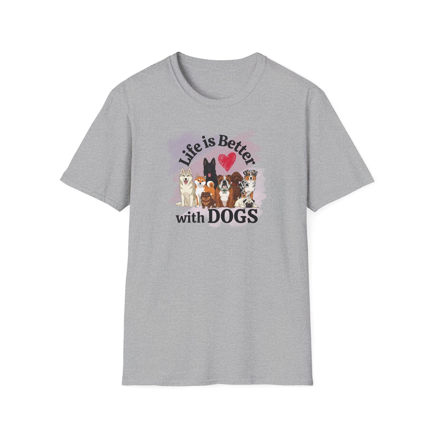 Life Is Better With Dogs Unisex Softstyle T-Shirt