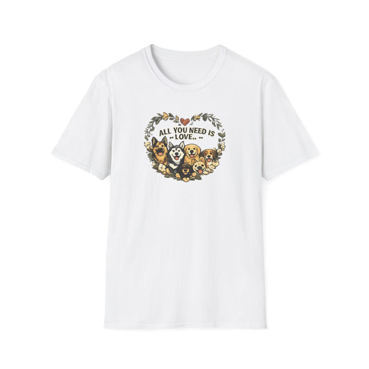 Dogs: All You Need Is Love Unisex Softstyle T-Shirt