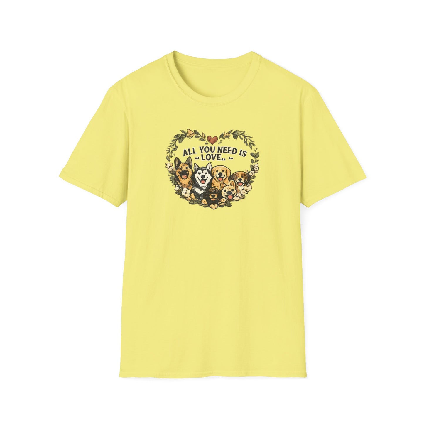 Dogs: All You Need Is Love Unisex Softstyle T-Shirt