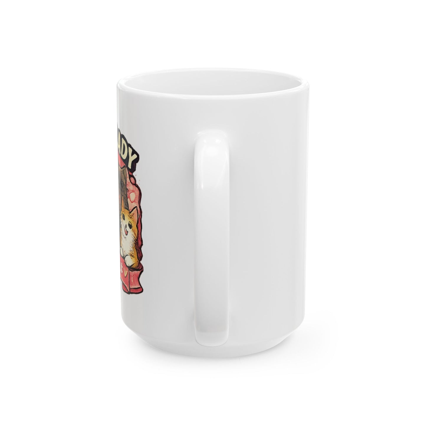 Crazy Cat Lady Ceramic Mug, (11oz, 15oz)