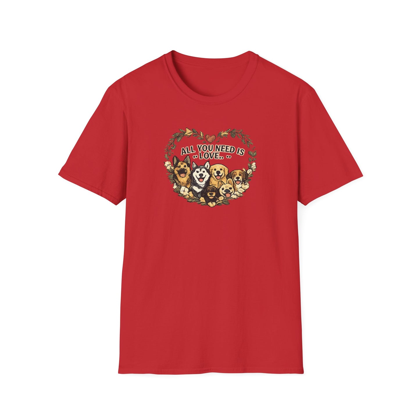 Dogs: All You Need Is Love Unisex Softstyle T-Shirt