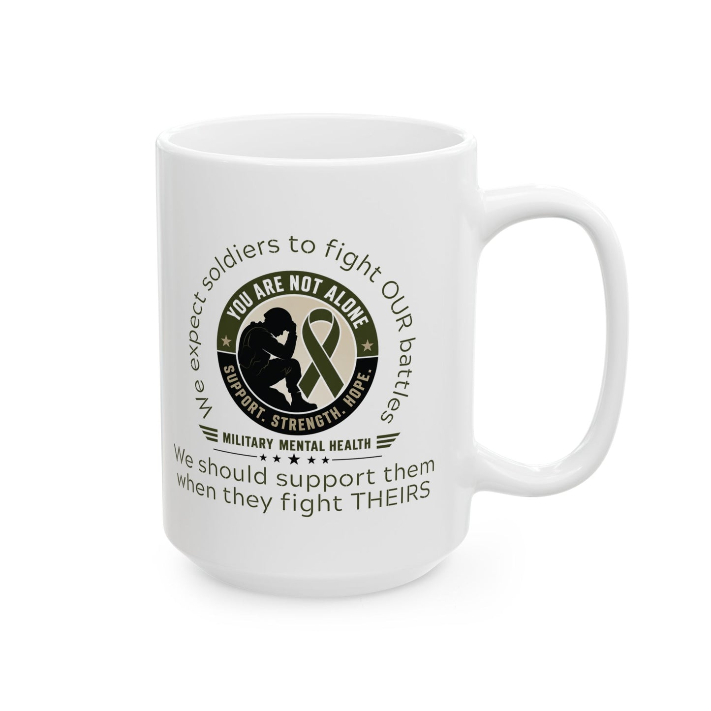 You Are Not Alone - Military Mental Health Ceramic Mug (11oz, 15oz)