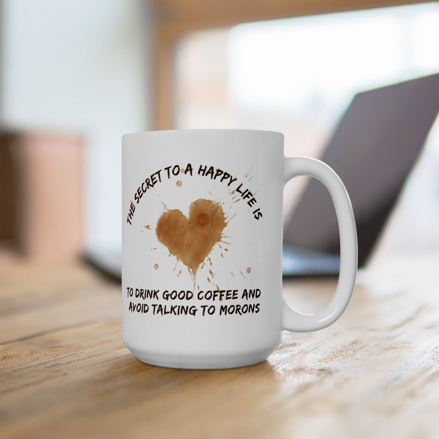 Secret to a Happy Life: Good Coffee Ceramic Mug
