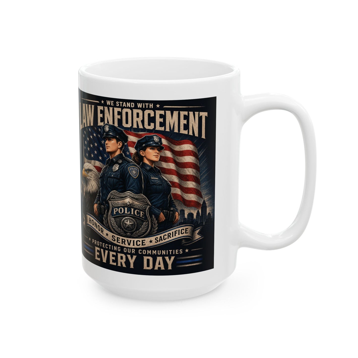Support Law Enforcement Ceramic Mug (11oz, 15oz)