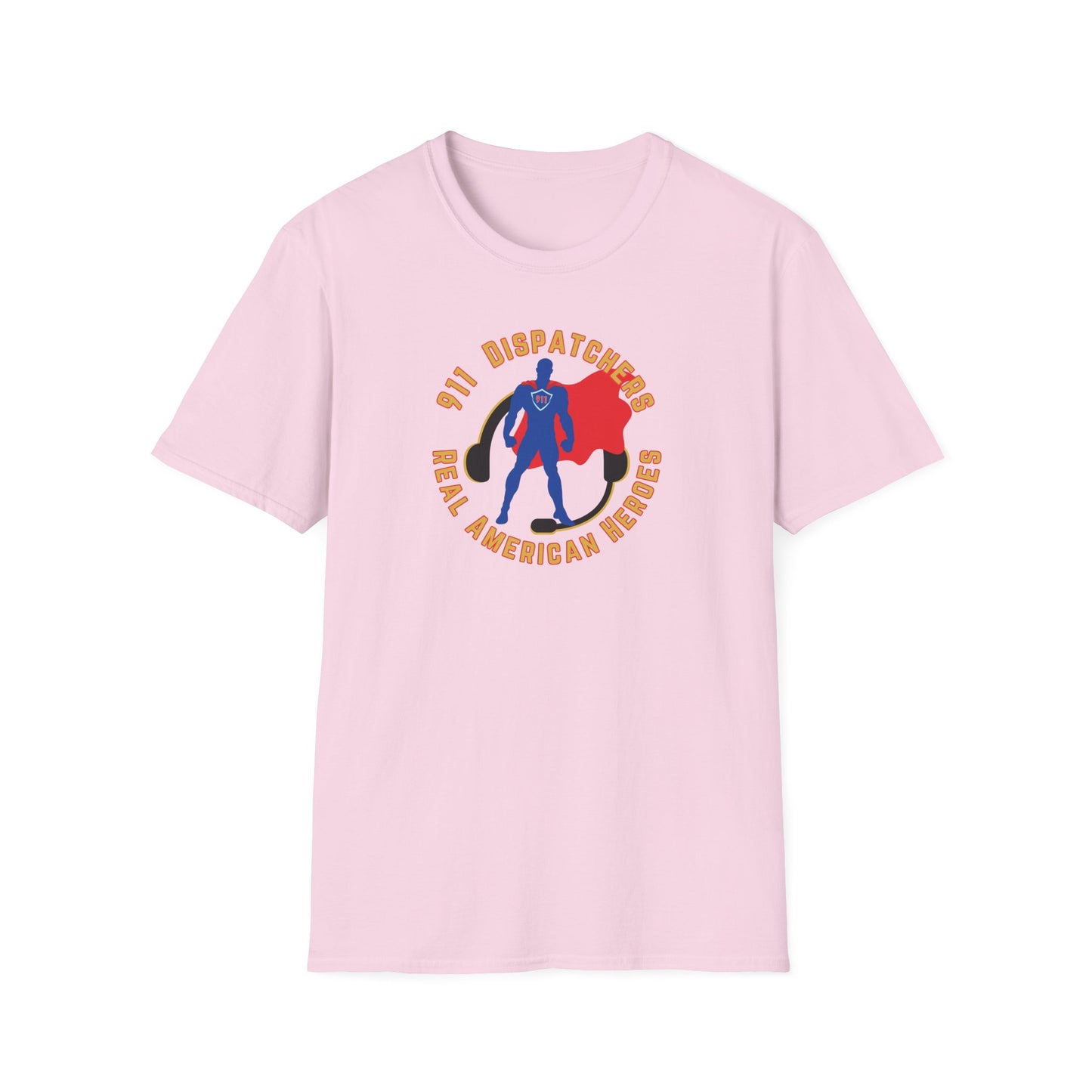 911 Dispatcher Real American Hero - Male Unisex Softstyle T-Shirt