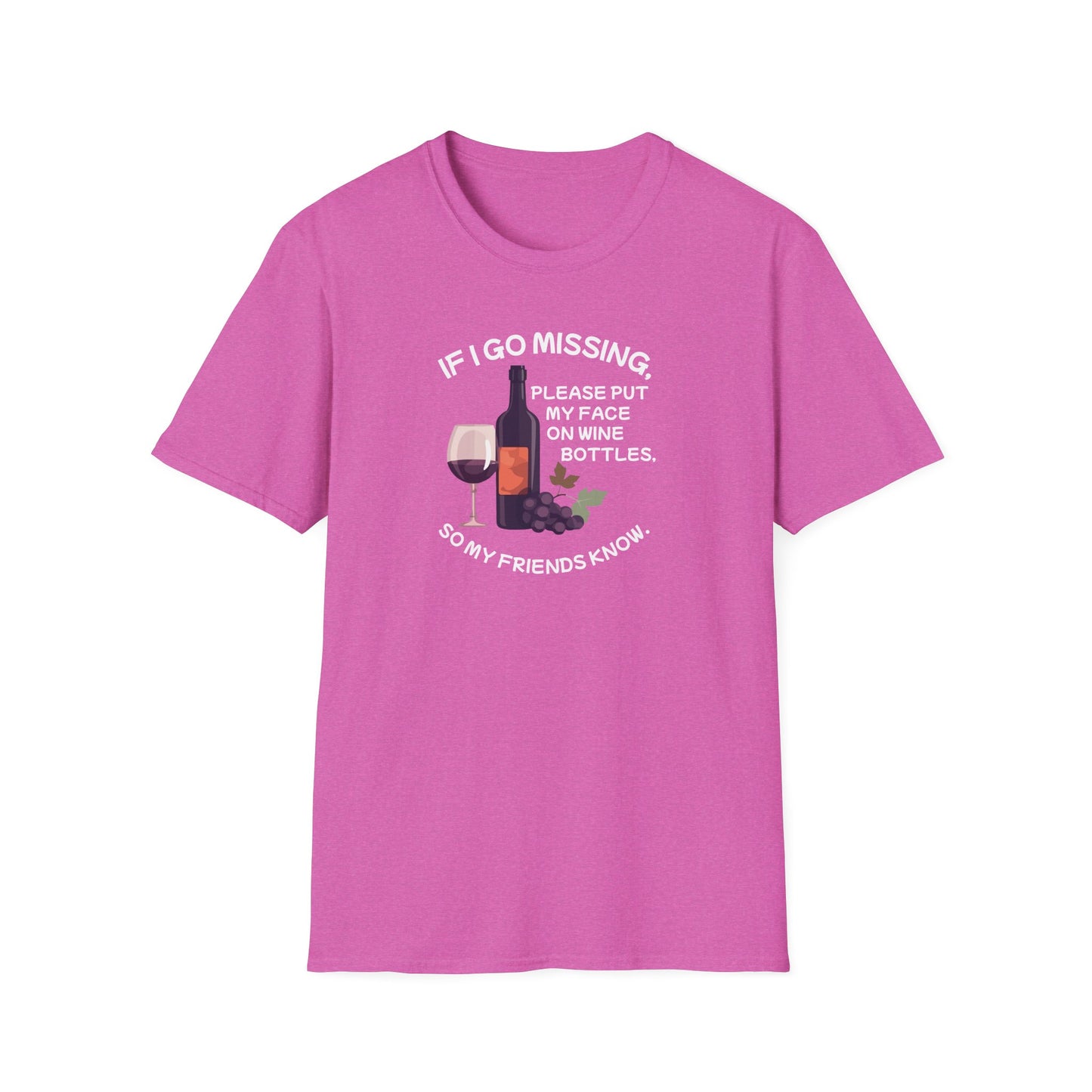 Put Me on a Wine Bottle! Unisex Softstyle T-Shirt