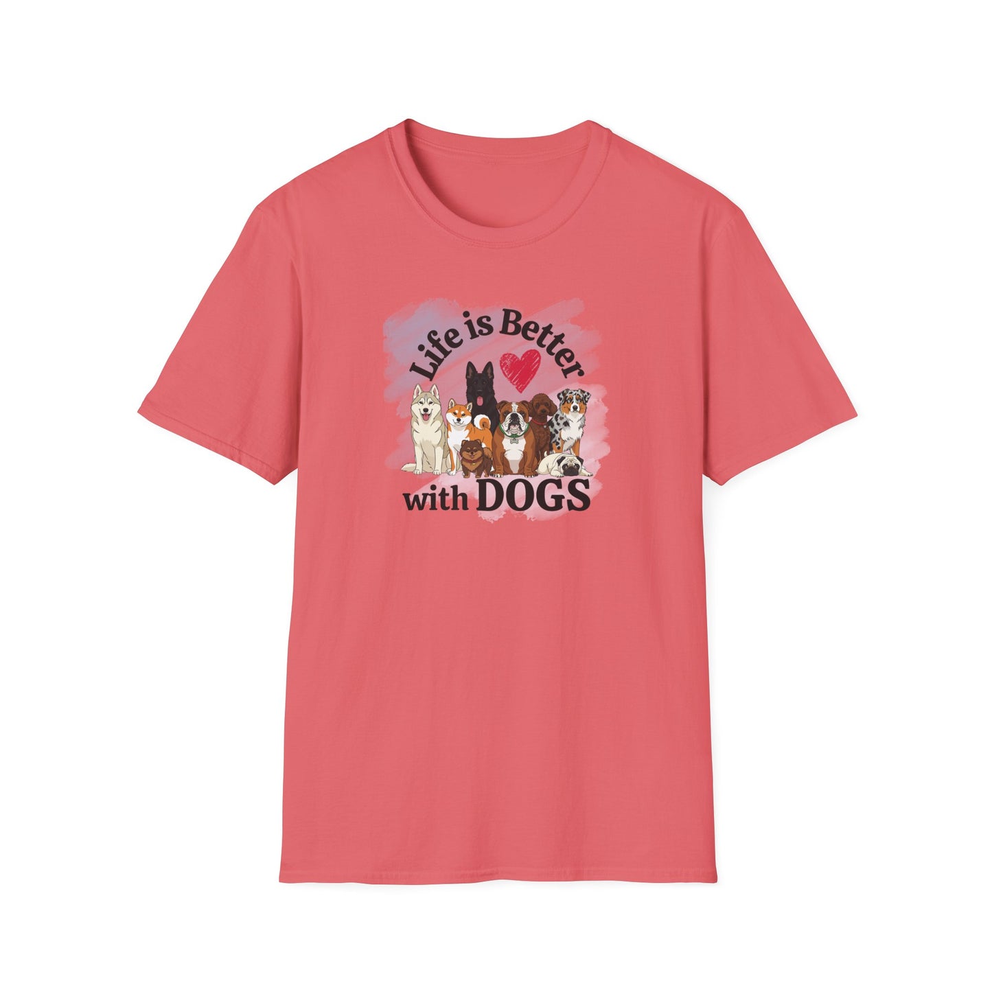 Life Is Better With Dogs Unisex Softstyle T-Shirt