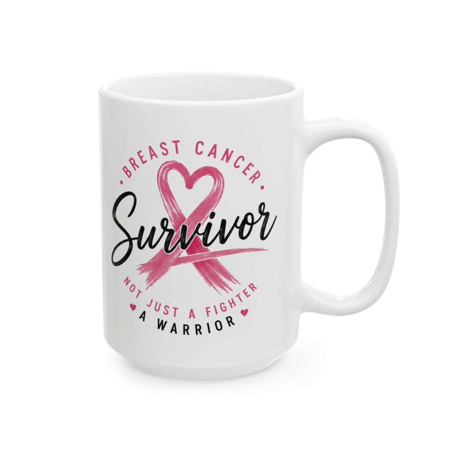 Breast Cancer Survivor - Warrior Ceramic Mug, (11oz, 15oz)