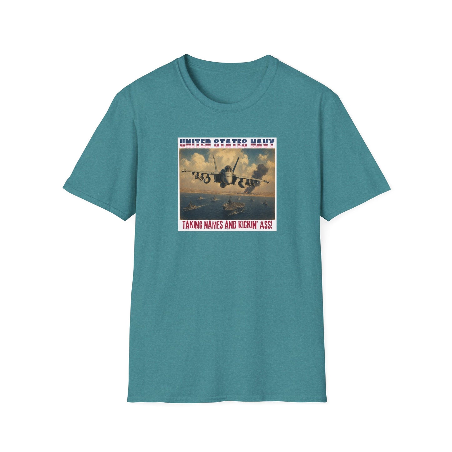 US Navy: Taking Names and Kickin' A$$ Unisex Softstyle T-Shirt