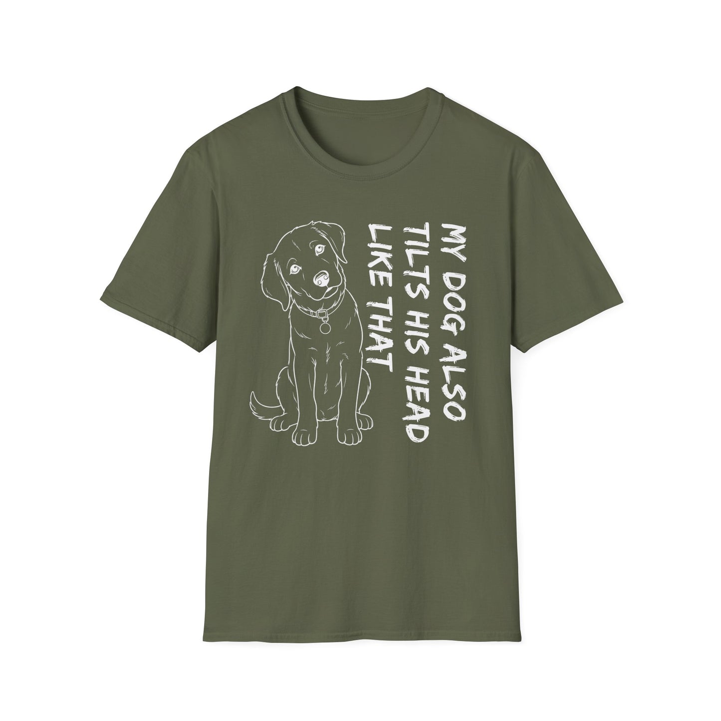 Copy of My Dog Also Tilts His Head Like That - White Text Unisex Softstyle T-Shirt