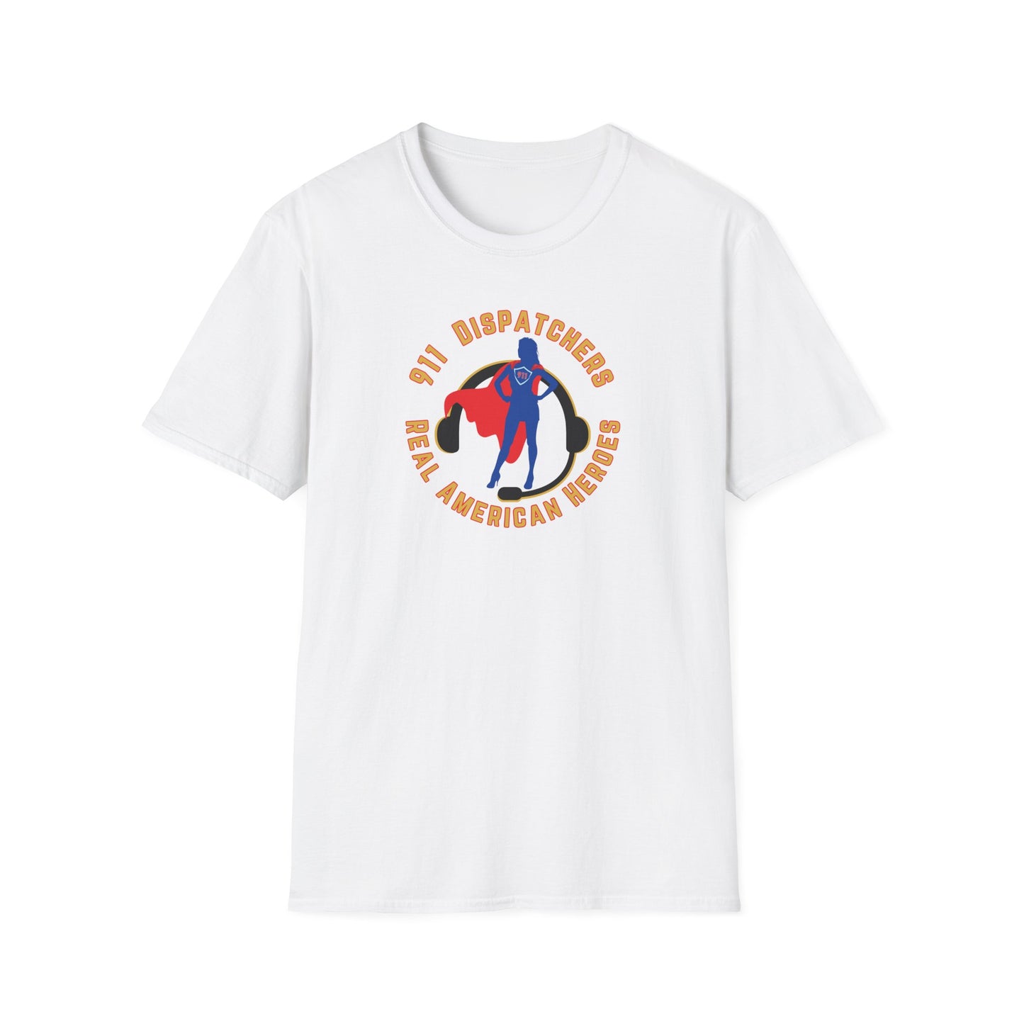 911 Dispatcher Real American Hero - Female Unisex Softstyle T-Shirt