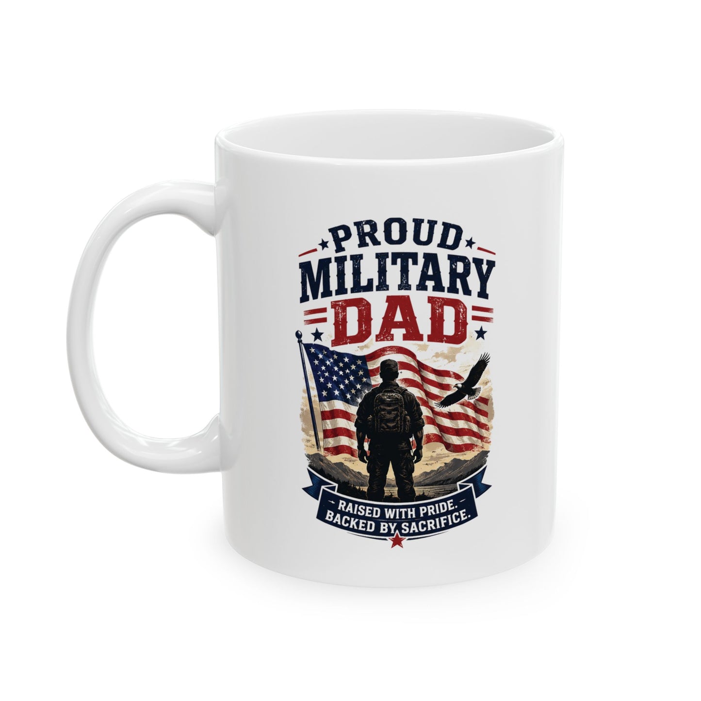 Proud Military Dad Ceramic Mug (11oz, 15oz)