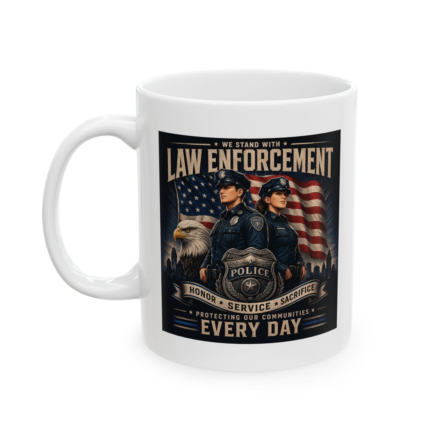 Support Law Enforcement Ceramic Mug (11oz, 15oz)