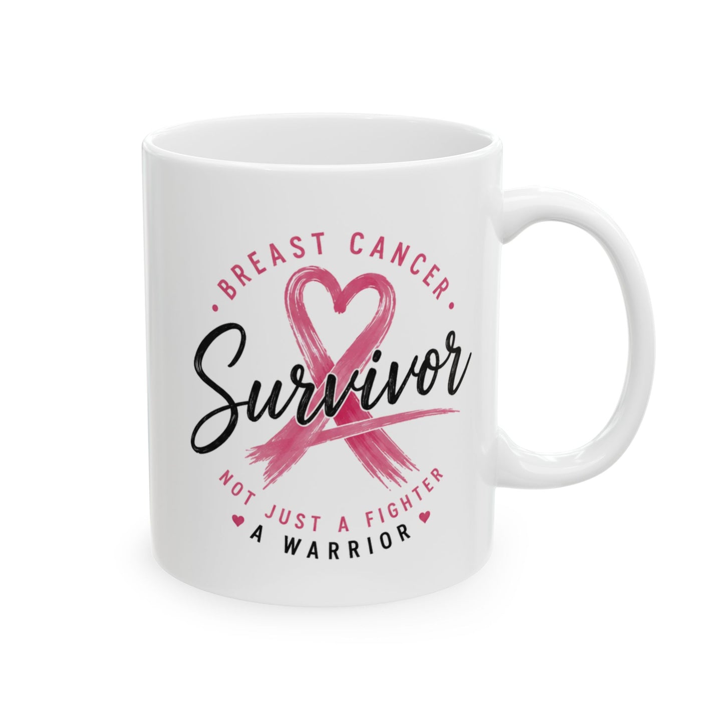 Breast Cancer Survivor - Warrior Ceramic Mug, (11oz, 15oz)