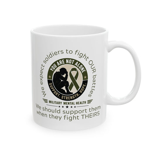 You Are Not Alone - Military Mental Health Ceramic Mug (11oz, 15oz)