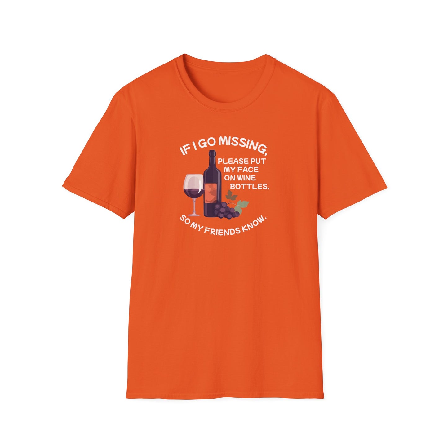 Put Me on a Wine Bottle! Unisex Softstyle T-Shirt