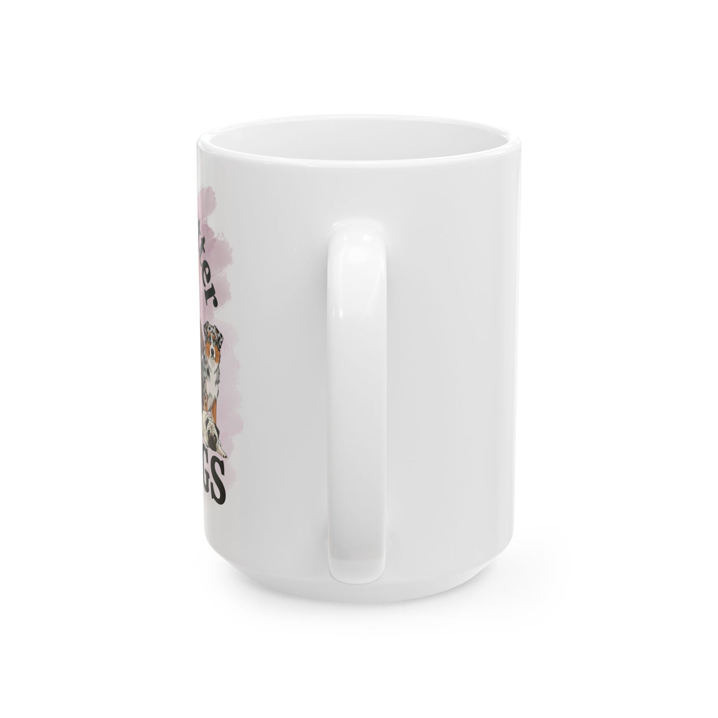 Life is Better with Dogs Ceramic Mug, (11oz, 15oz)