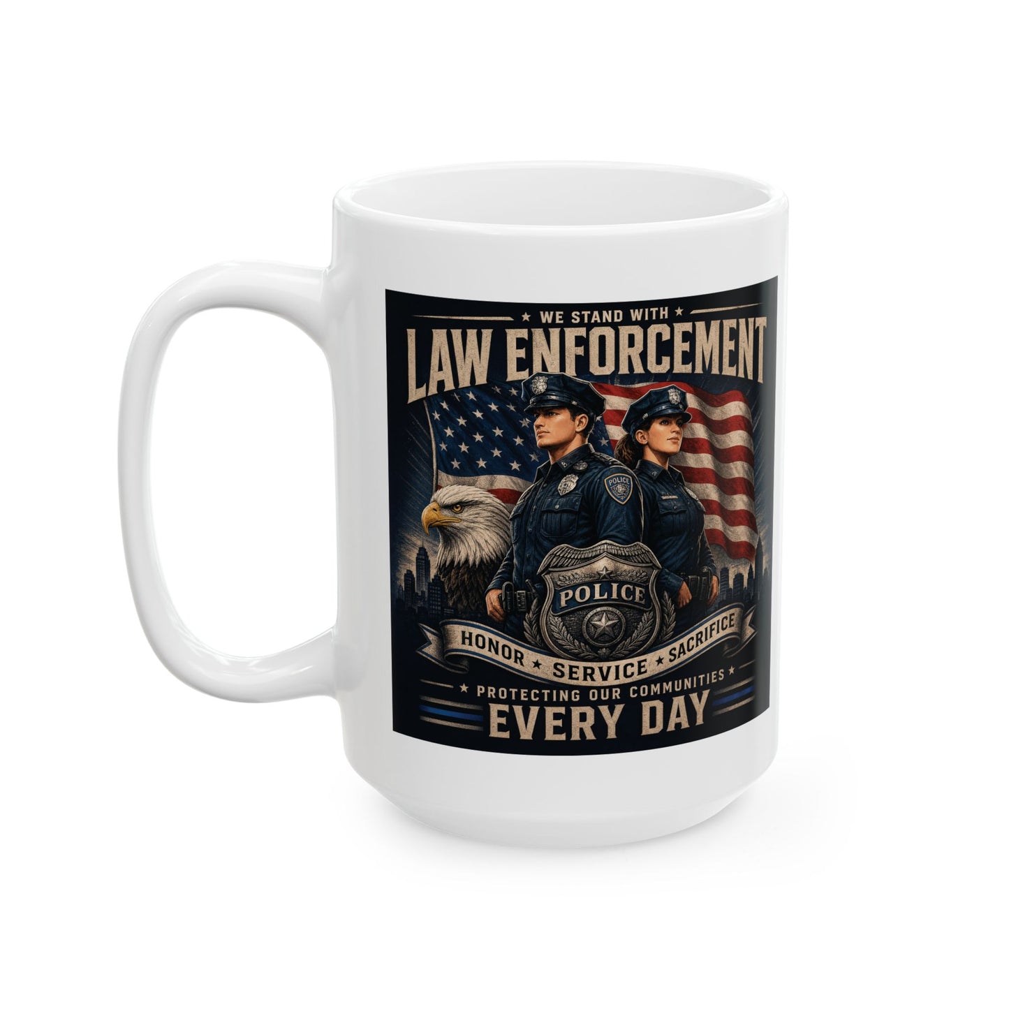 Support Law Enforcement Ceramic Mug (11oz, 15oz)