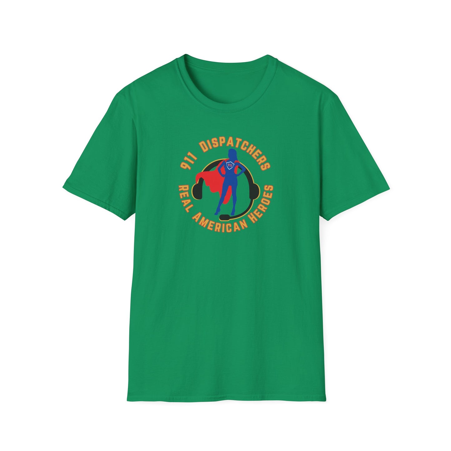911 Dispatcher Real American Hero - Female Unisex Softstyle T-Shirt