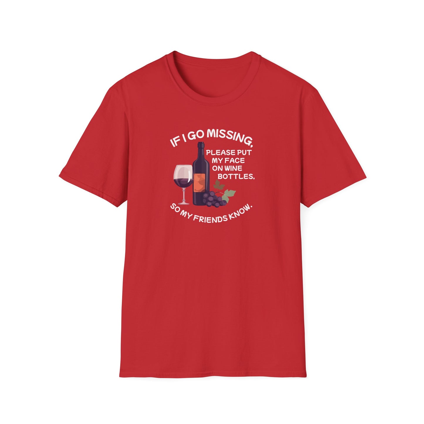 Put Me on a Wine Bottle! Unisex Softstyle T-Shirt