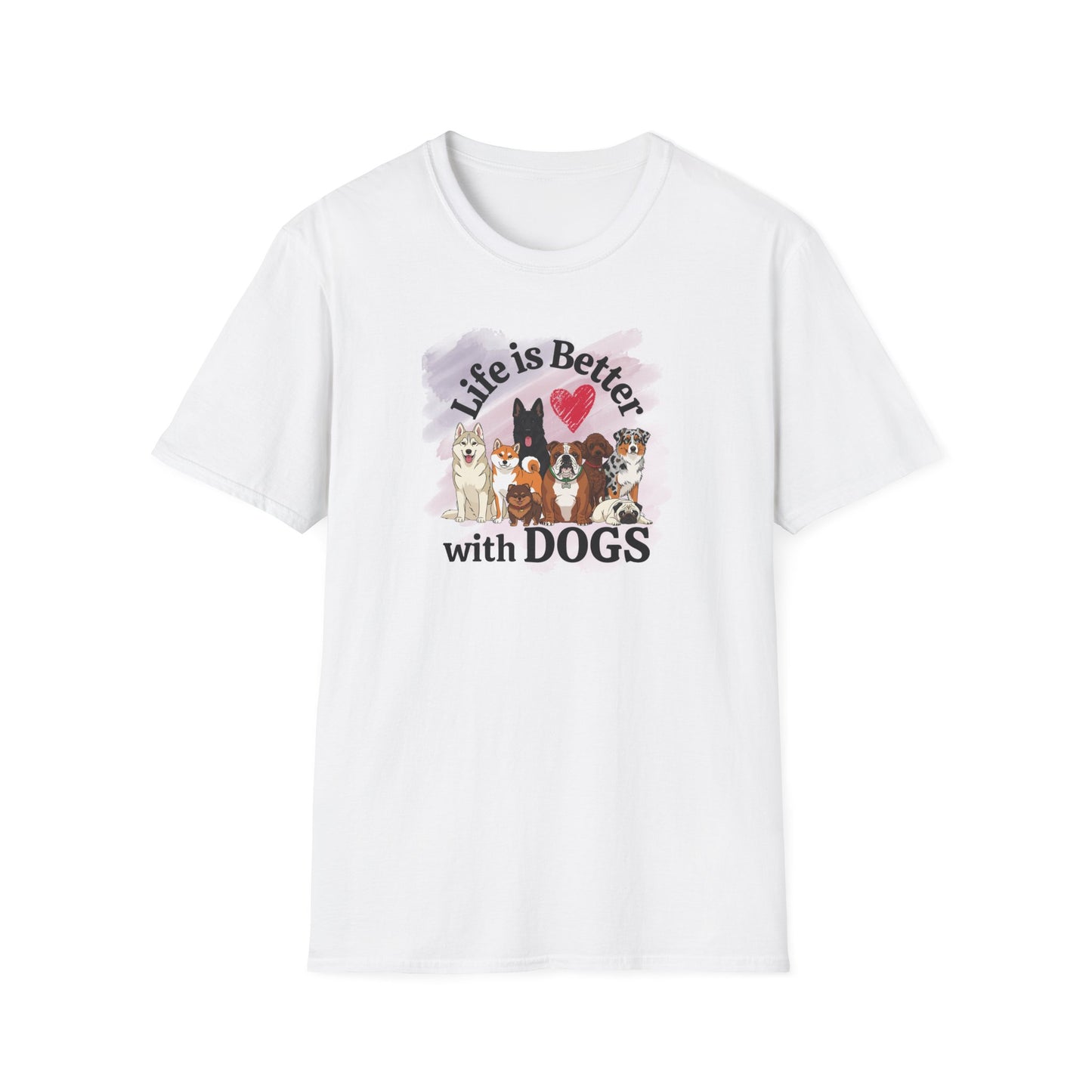 Life Is Better With Dogs Unisex Softstyle T-Shirt