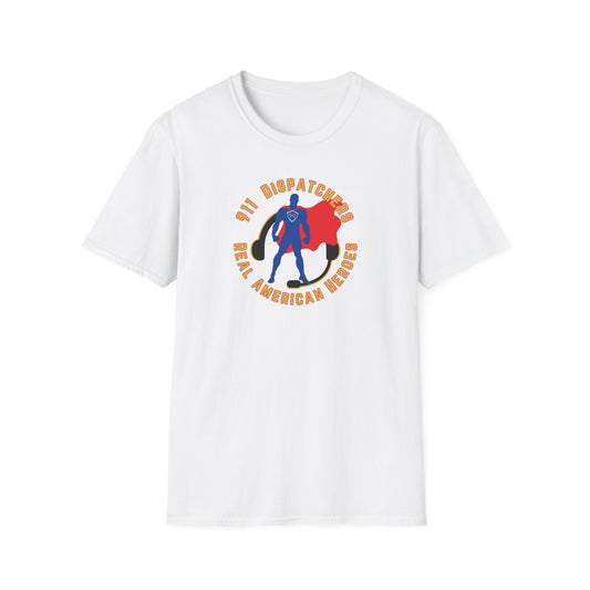 911 Dispatcher Real American Hero - Male Unisex Softstyle T-Shirt