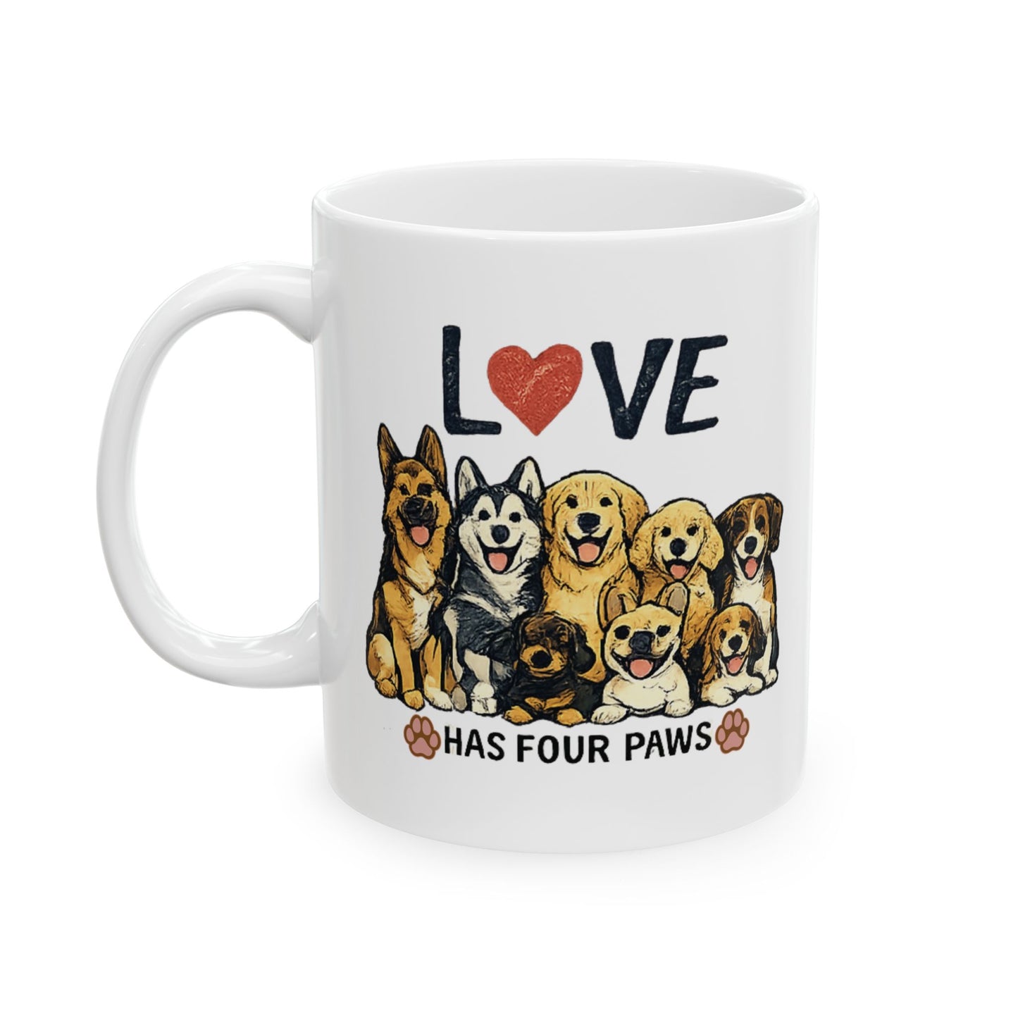 Love Has Four Paws Ceramic Mug, (11oz, 15oz)