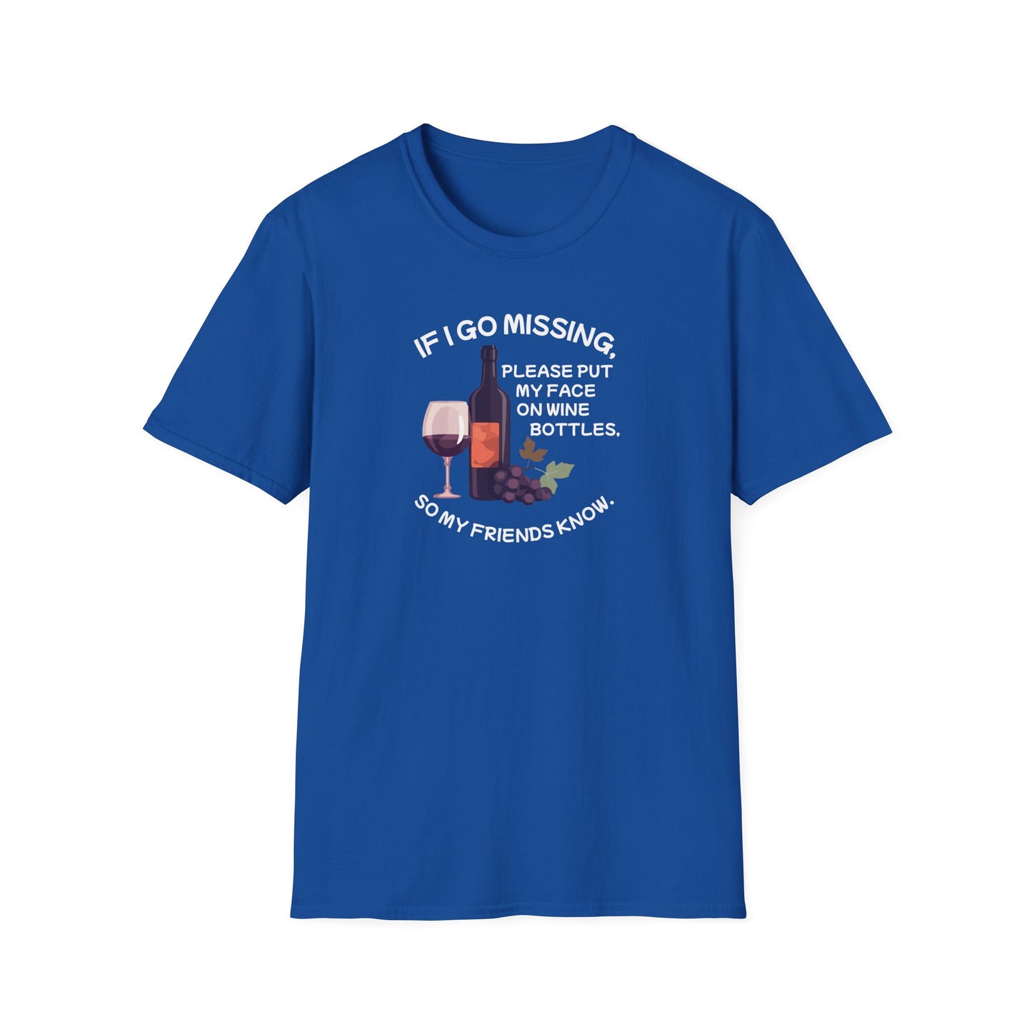 Put Me on a Wine Bottle! Unisex Softstyle T-Shirt