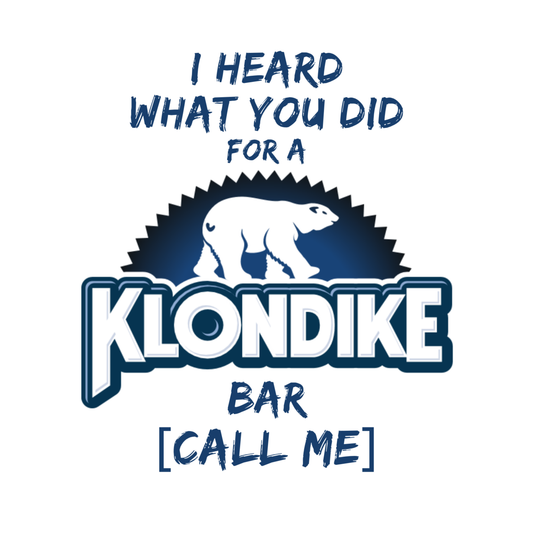 What Did You Do For a Klondike Bar?